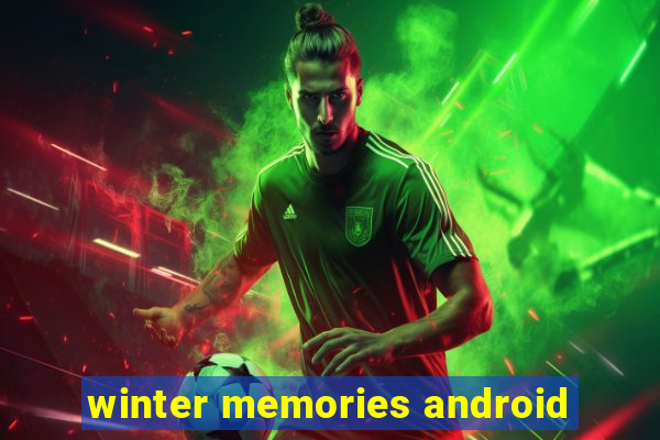 winter memories android