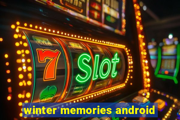 winter memories android