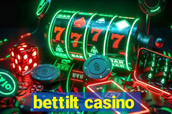 bettilt casino