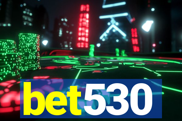 bet530