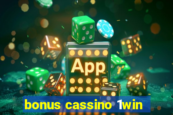 bonus cassino 1win