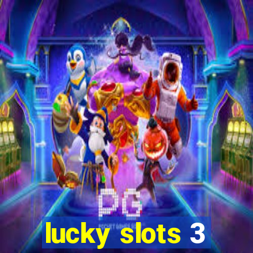 lucky slots 3