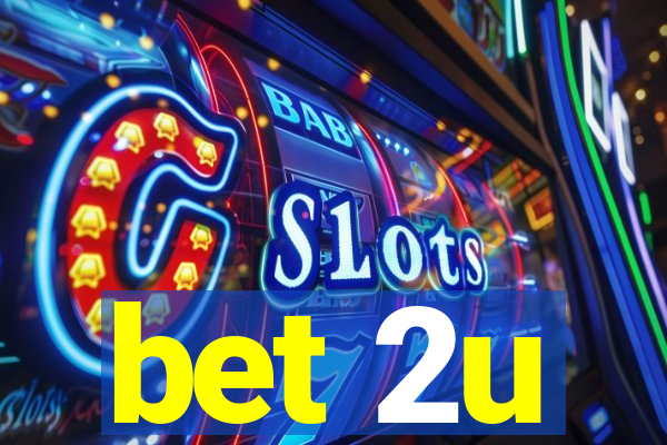 bet 2u