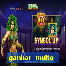 ganhar muito dinheiro jogando