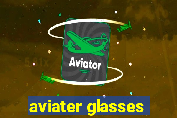 aviater glasses