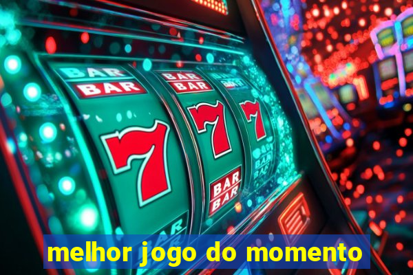 melhor jogo do momento