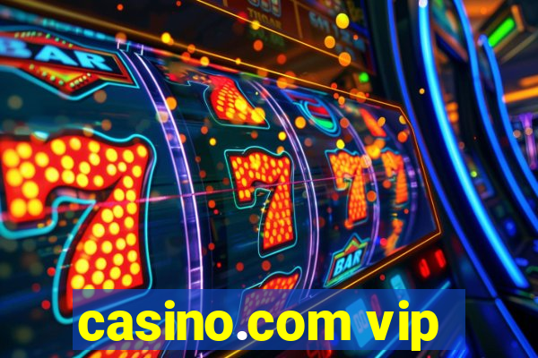 casino.com vip