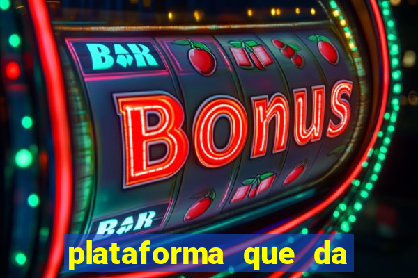 plataforma que da bonus pra jogar