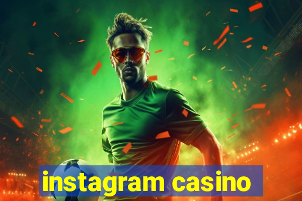 instagram casino