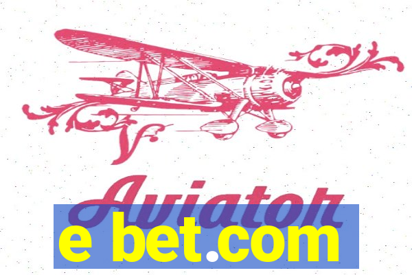 e bet.com