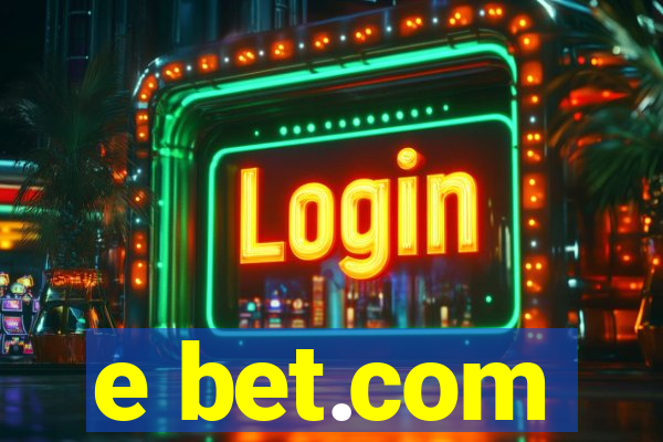 e bet.com