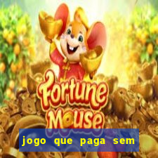 jogo que paga sem depositar nada