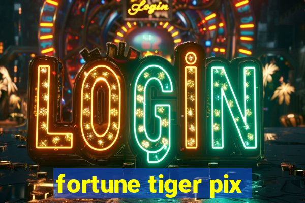 fortune tiger pix