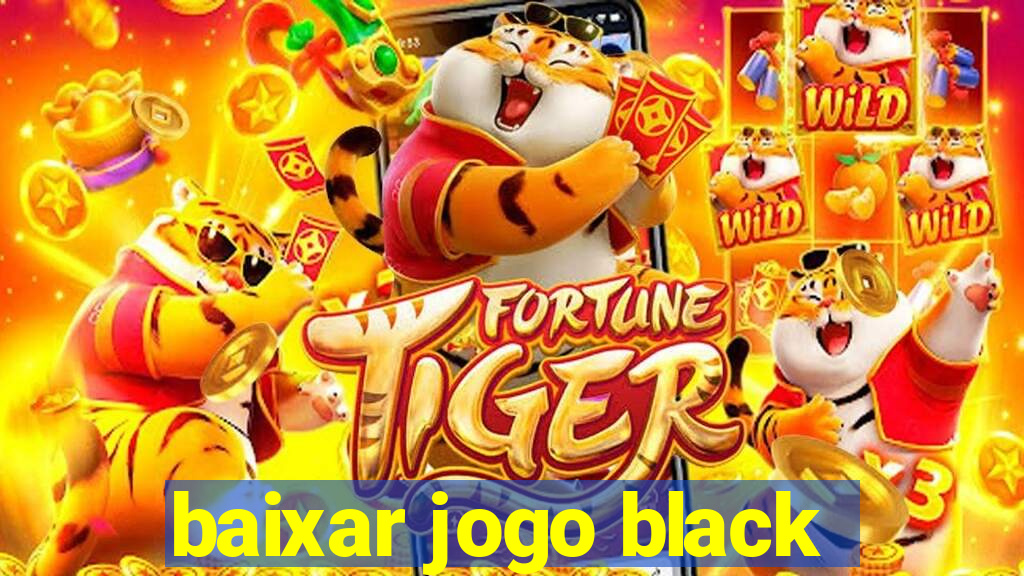 baixar jogo black