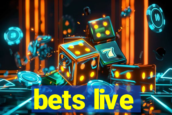 bets live