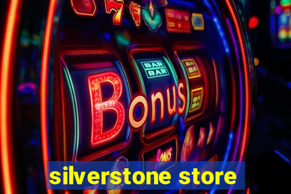 silverstone store