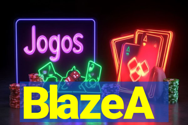 BlazeA