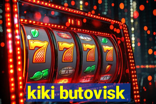 kiki butovisk