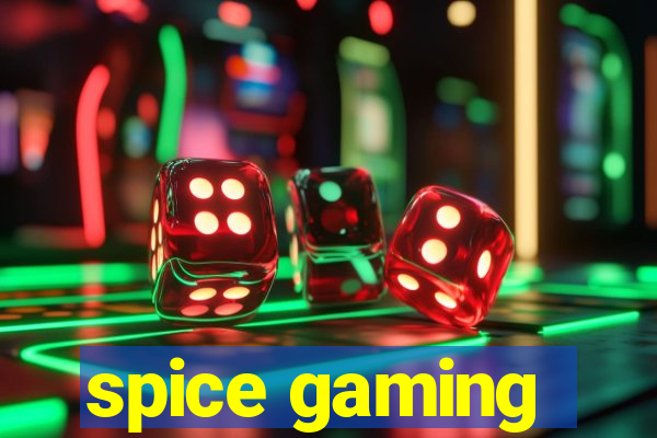 spice gaming