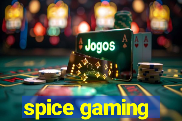 spice gaming