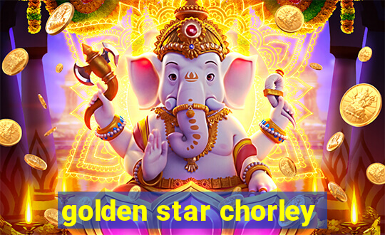 golden star chorley