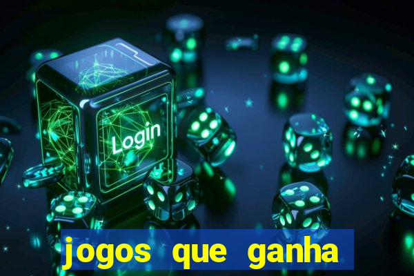 jogos que ganha dinheiro gratis