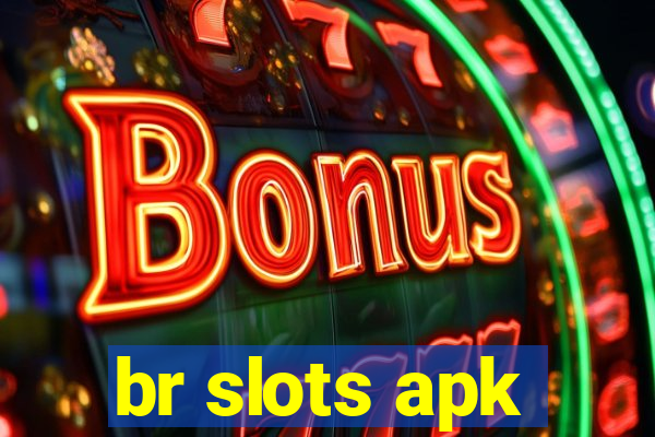 br slots apk