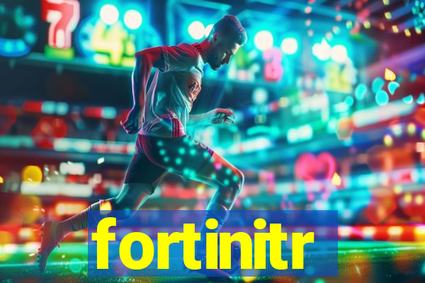 fortinitr