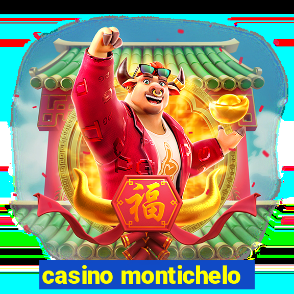 casino montichelo