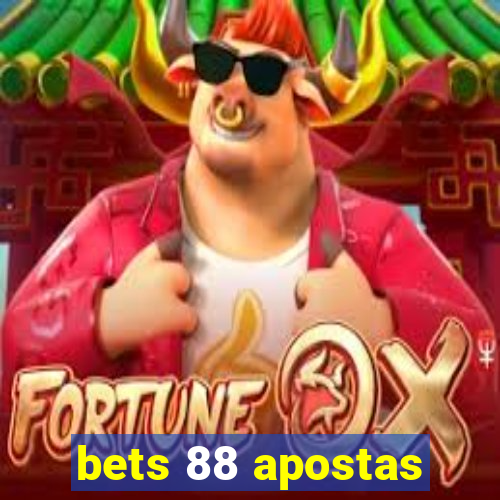 bets 88 apostas