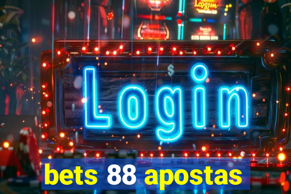 bets 88 apostas