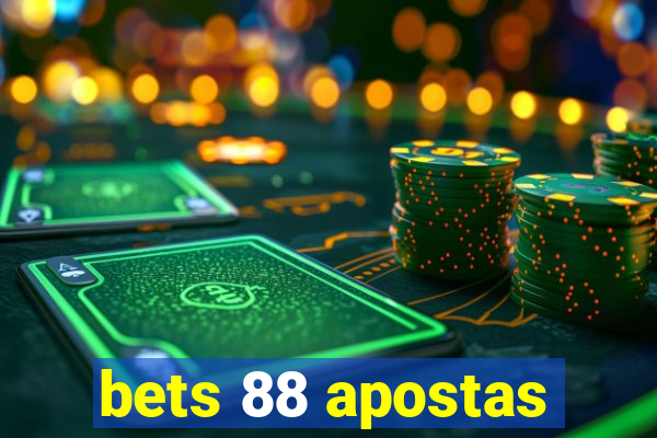 bets 88 apostas