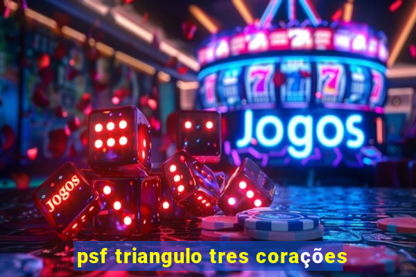 psf triangulo tres corações