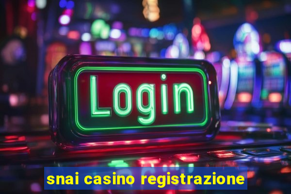 snai casino registrazione