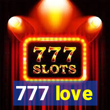 777 love