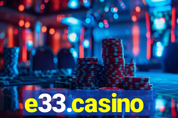 e33.casino