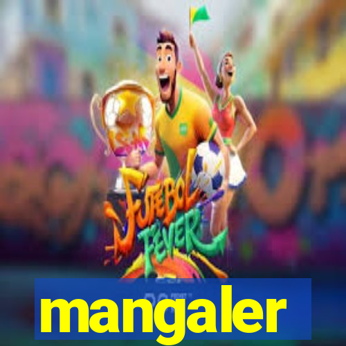 mangaler