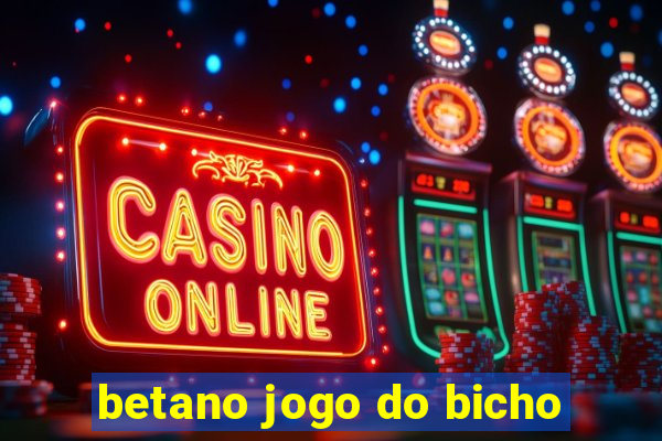 betano jogo do bicho