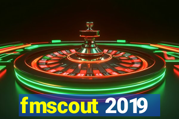 fmscout 2019