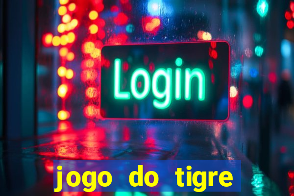 jogo do tigre aposta de 5 reais