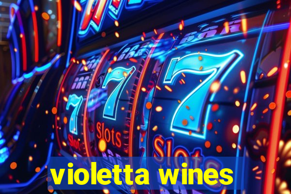 violetta wines