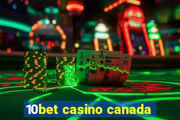 10bet casino canada