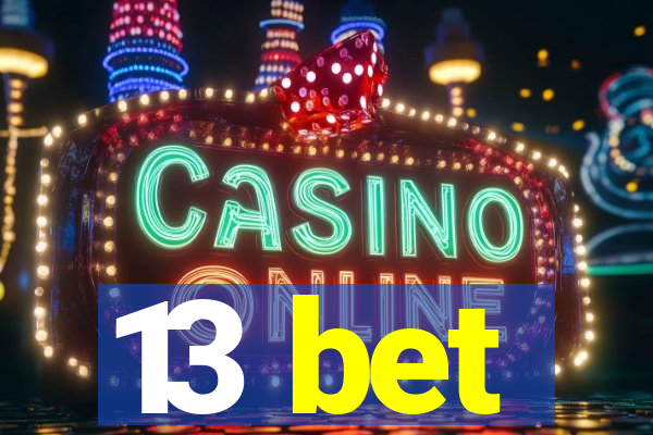 13 bet