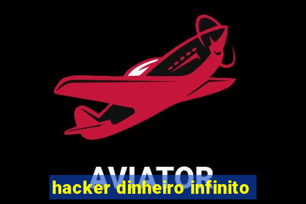 hacker dinheiro infinito