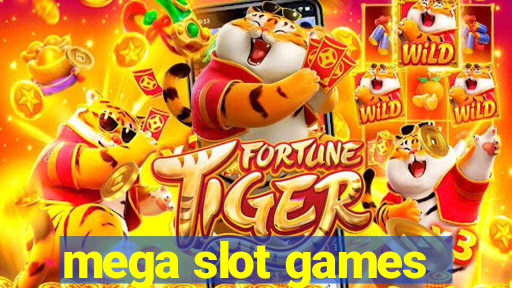 mega slot games