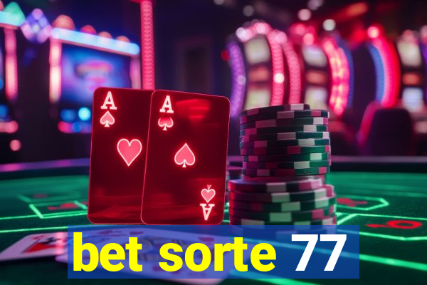 bet sorte 77