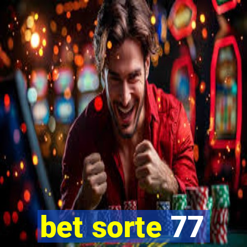 bet sorte 77