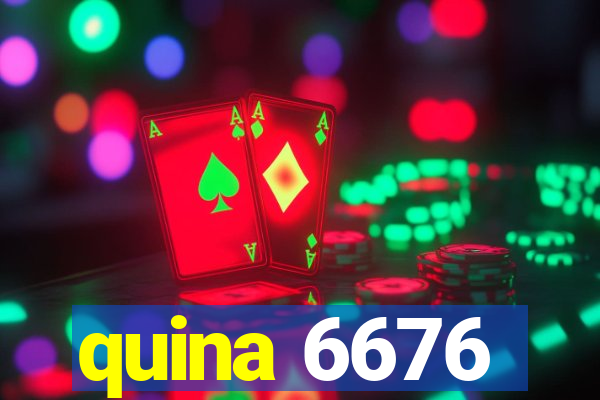 quina 6676