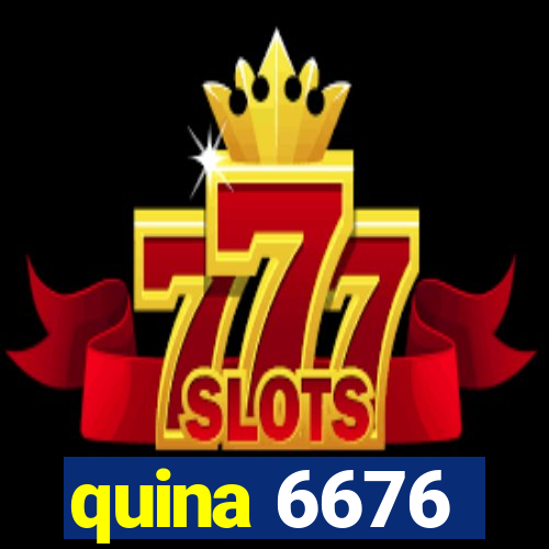 quina 6676