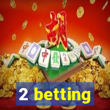 2 betting